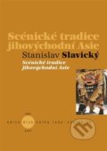 Scénické tradice jihovýchodní Asie - Stanislav Slavický, Kant, 2016