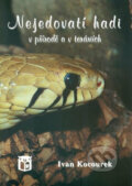 Nejedovatí hadi v přírdě a v teráriích - Ivan Kocourek, Ratio