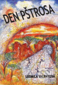 Kniha: Den pštrosa (Ludmila Valentová). Drábek Antonín, 2009