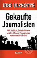 Kniha: Gekaufte Journalisten (Udo Ulfkotte). Kopp, 2014