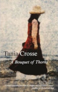 A Bouquet of Thorns - Tania Crosse, Severn House, 2009
