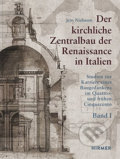 Der kirchliche Zentralbau der Renaissance in Italien - Jens Niebaum, Hirmer, 2016
