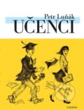 Kniha: Učenci (Petr Luňák). Dokořán, 2019