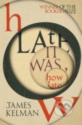How Late It Was How Late - James Kelman, Vintage, 2019