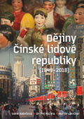 Dějiny Čínské lidové republiky 1949—2016 - Ivana Bakešová, Ondřej Kučera, Martin Lavička, 2019