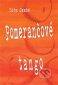 Pomerančové tango - Dita Szabó, 2009