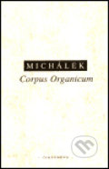 Corpus Organicum - Jiří Michálek, OIKOYMENH, 2001