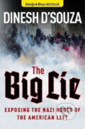 Kniha: The Big Lie (Dinesh D'Souza). Regnery, 2018