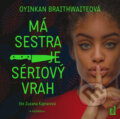 Audiokniha: Má sestra je sériový vrah (Oyinkan Braithwaiteová), 2019