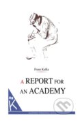Kniha: A Report for an Academy (Franz Kafka)