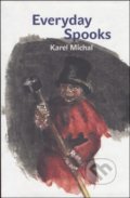 Kniha: Everyday Spooks (Karel Michal). Karolinum, 2009
