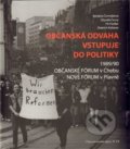 Občanská odvaha vstupuje do politiky - kol., 2009