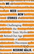 We Need New Stories - Nesrine Malik, Weidenfeld and Nicolson, 2019