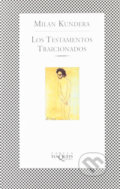 Kniha: Los testamentos traicionados (Milan Kundera). Tusquets, 2003