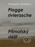 Kniha: Piogge rivierasche / Přímořský déšť (Filadelfo Giuliano). Drábek Antonín, 2008