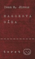 Kniha: Magorova oáza (Ivan Martin Jirous). Torst, 2019
