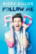 Follow Me - Ricky Dillon, Simon & Schuster, 2016