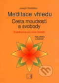 Meditace vhledu - Cesta moudrosti a svobody - Joseph Goldstein, Alternativa, 2000