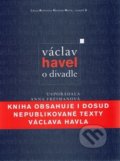 Václav Havel: O divadle - Václav Havel, , 2016