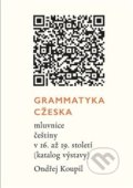 Grammatyka Cžeska - Ondřej Koupil, Akropolis, 2015