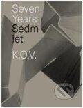 Kniha: Sedm let K.O.V. (Eva Eisler). UMPRUM, 2015