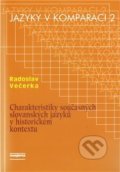 Charakteristiky současných slovanských jazyků v historickém kontextu - Radoslav Večerka, Euroslavica, 2010