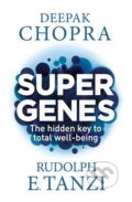 Kniha: Super Genes (Deepak Chopra). , 2016