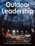 Outdoor Leadership - Bruce Martin, Mary Breunig, Mark Wagstaff, Marni A. Goldenberg, Human Kinetics, 2017