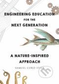 Kniha: Engineering Education for the Next Generation (Samuel Cord Stier). W. W. Norton & Company, 2020