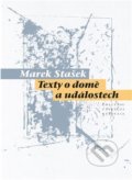 Kniha: Texty o domě a událostech (Marek Stašek). Pavel Mervart, 2019