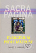 Sacra Pagina 1 - Evangelium podle Matouše - Daniel J. Harrington, Karmelitánské nakladatelství, 2003