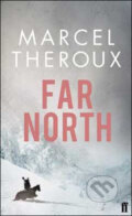 Far North - Marcel Theroux, Faber and Faber, 2009
