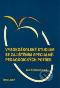 Vysokoškolské studium se zajištěním speciálněpedagogických potřeb - Lea Květoňová, Paido, 2007