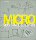 Micro - Ruth Slavid, Laurence King Publishing, 2009