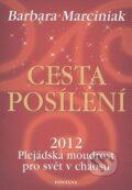Kniha: Cesta posílení (Barbara Marciniaková). Fontána, 2009