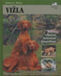 Kniha: Vižla (Robert L. White). Fortuna Print, 2009