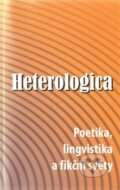Heterologica - Bohumil Fořt, Ústav pro českou literaturu AV, 2012