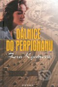 Kniha: Dálnice do Perpignanu (Zora Kyněrová)