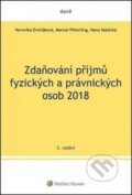Zdaňování příjmů fyzických a právnických osob 2018 - Veronika Dvořáková, Marcel Pitterling, Hana Skalická, 2018