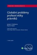 Globální problémy profesní etiky právníků - James E. Moliterno, Paul D. Paton, Wolters Kluwer ČR, 2017