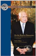 On the Road to Democracy - Vaclav Klaus, 2005