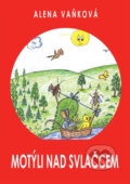 Kniha: Motýli nad svlačcem (Alena Vaňková). Drábek Antonín, 2007