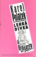 Lehká dívka a reportér - Karel Poláček, 2009