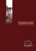 Křesťanství a islám v liberálním státu - Karel Sládek, Pavel Mervart, 2012