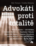 Advokáti proti totalitě - Petr Toman, Ondřej Šebesta, 2019