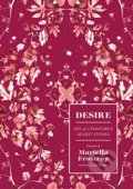 Desire - Mariella Frostrup, Head of Zeus, 2016