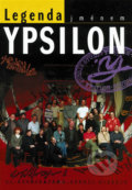 Legenda jménem Ypsilon, 2004