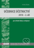 Učebnice Účetnictví II. díl 2018 - Pavel Štohl, 2018