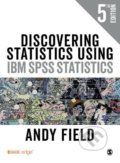 Discovering Statistics Using IBM SPSS Statistics - Andy Field, 2018
