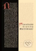 Staročeská kronika Martimiani - Michal Dragoun, Vlastimil Brom, Jan Hrdina, Štěpán Šimek, Scriptorium, 2019